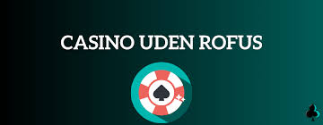 Casino Online Gratis uden ROFUS Oplev Spænding og Underholdning